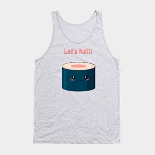 Let's Roll Tank Top